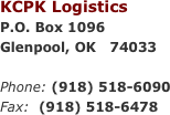 KCPK Logistics
413 North Walnut Unit B
Broken Arrow, OK   74102

Phone: (918) 518-6090
Fax:  (918) 518-6478